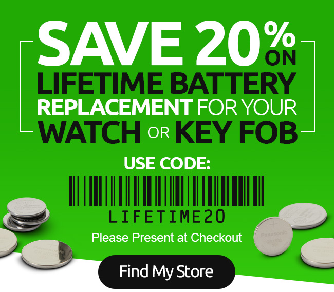 Save 20% on Lifetime Watch or Key Fob Battery Replacement Services