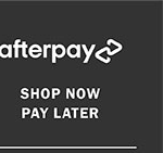 AFTERPAY | SHOP NOW PAY LATER