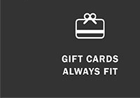 GIFT CARDS ALWAYS FIT