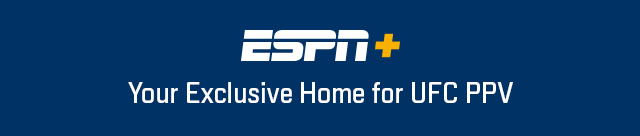 ESPN+ Your Exclusive Home for UFC PPV